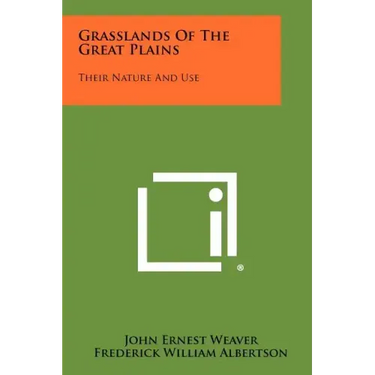 Grasslands of the Great Plains: Their Nature and Use