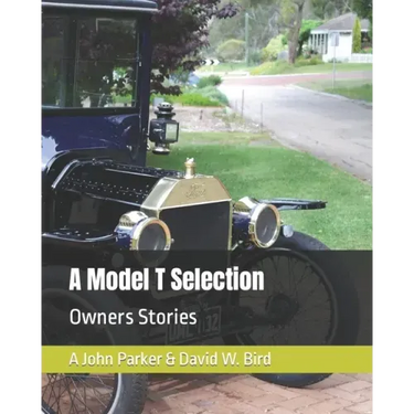A Model T Selection: Owners Stories
