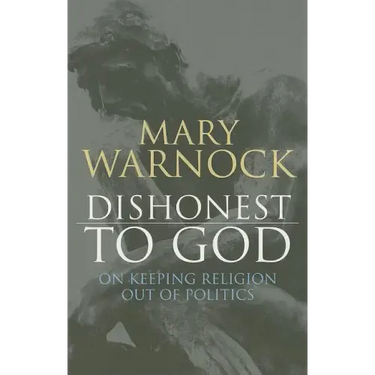 Dishonest to God: On Keeping Religion Out of Politics