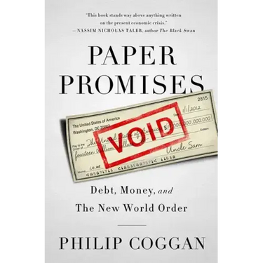 Paper Promises: Debt, Money, and the New World Order