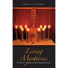 Living Mysteries: A Practical Handbook for the Independent Priest