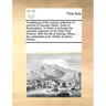 A Catalogue of the Curious Collection of Pictures of George Villiers, Duke of Buckingham. in Which Is Included the Valuable Collection of Sir Peter Pa