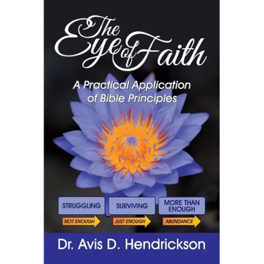The Eye of Faith: A Practical Application of Bible Principles