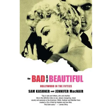 The Bad and the Beautiful: Hollywood in the Fifties