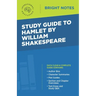 Study Guide to Hamlet by William Shakespeare