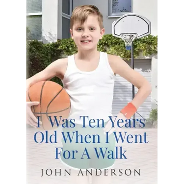 I Was Ten Years Old When I Went for a Walk