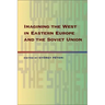 Imagining the West in Eastern Europe and the Soviet Union