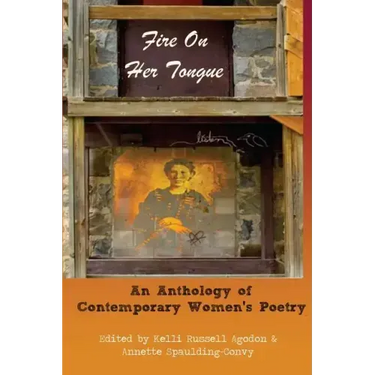 Fire On Her Tongue: An Anthology of Contemporary Women's Poetry