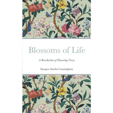 Blossoms of Life: A Recollection of Flowering Verses