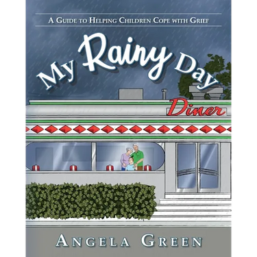 My Rainy Day: A Guide to Helping Children Cope with Grief
