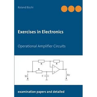 Exercises in Electronics: Operational Amplifier Circuits