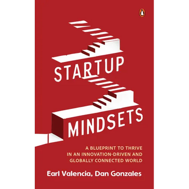Startup Mindsets: A Blueprint to Thrive in an Innovation-Driven and Globally Connected World