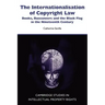The Internationalisation of Copyright Law