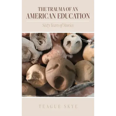 The Trauma of an American Education: Sixty Years of Stories