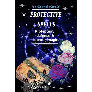 Protective Spells: Protection, defense and counter-magic