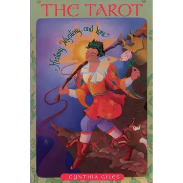 The Tarot: History, Mystery and Lore