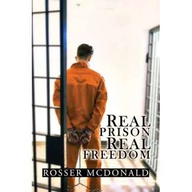 Real Prison Real Freedom