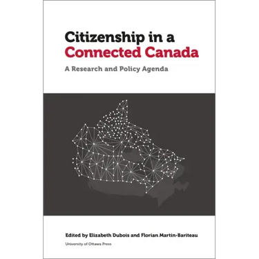 Citizenship in a Connected Canada: A Research and Policy Agenda