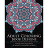 Adult Coloring Book: Designs: A Huge Adult Coloring Book of 60 Detailed and Intricate Stress Relief Designs