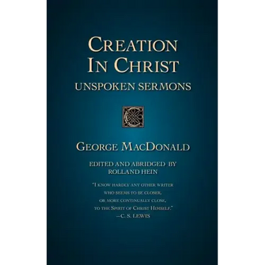 Creation in Christ: Unspoken Sermons