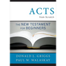 Acts from Scratch: The New Testament for Beginners