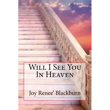 Will I See You In Heaven
