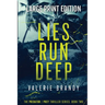 Lies Run Deep: The Predator / Prey Thriller Series: Book Two: Large Print Edition