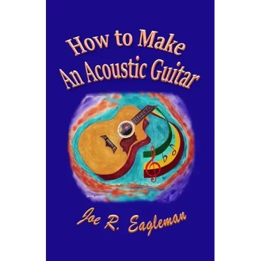 How to Make An Acoustic Guitar