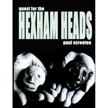 Quest for the Hexham Heads