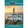 Your Shift Matters: Surviving to Thriving