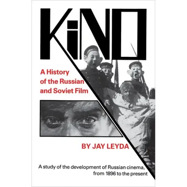Kino: A History of the Russian and Soviet Film, with a New PostScript and a Filmography Brought Up to the Present
