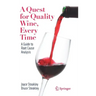 A Quest for Quality Wine, Every Time.: A Guide for Root Cause Analysis.