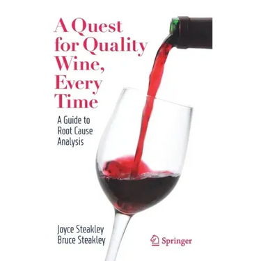 A Quest for Quality Wine, Every Time.: A Guide for Root Cause Analysis.
