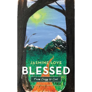 Blessed: From Crazy to Cool