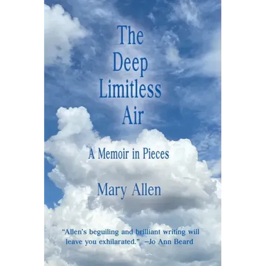 The Deep Limitless Air A Memoir in Pieces