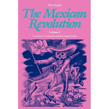 The Mexican Revolution, Volume 2: Counter-Revolution and Reconstruction