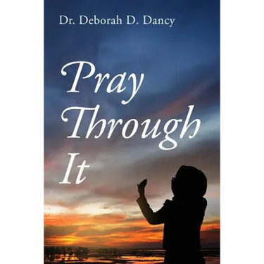 Pray Through It