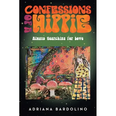 Confessions of a Hippie: Always Searching for Love