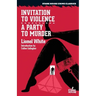 Invitation to Violence / A Party to Murder