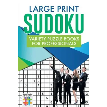 Large Print Sudoku Variety Puzzle Books for Professionals