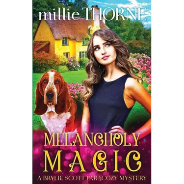 Melancholy Magic: A Brylie Scott Paracozy Mystery