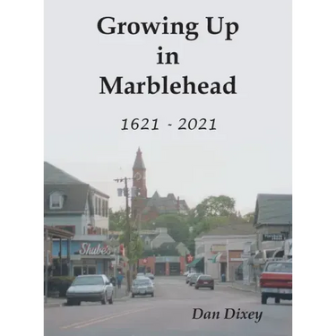 Growing Up in Marblehead: 1621 - 2021