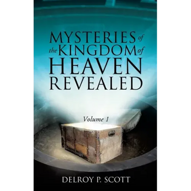 Mysteries of the Kingdom of Heaven Revealed