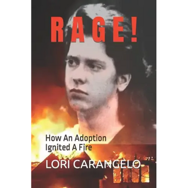 Rage !: How An Adoption Ignited A Fire