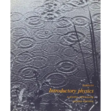 Introductory Physics: A Model Approach