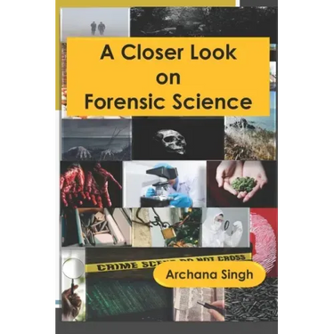 A Closer Look on Forensic Science