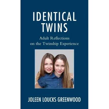Identical Twins: Adult Reflections on the Twinship Experience