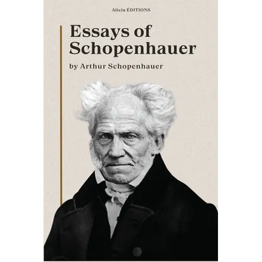 Essays of Schopenhauer: New Large Print Edition including a biographical note