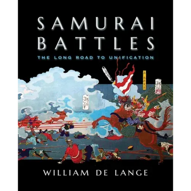 Samurai Battles: The Long Road to Unification