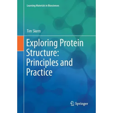 Exploring Protein Structure: Principles and Practice